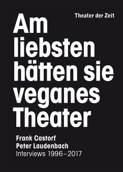 Am liebsten hätten sie veganes Theater (eBook, ePUB) - Laudenbach, Peter; Castorf, Frank