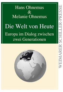 Die Welt von Heute (eBook, ePUB) - Ohnemus, Hans; Ohnemus, Melanie