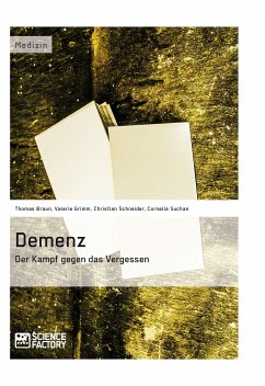 Demenz – Der Kampf gegen das Vergessen (eBook, PDF) - Braun, Thomas; Grimm, Valerie; Schneider, Christian; Suchan, Cornelia