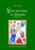 Leben und Lieben im Mittelalter (eBook, ePUB)