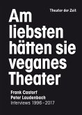 Am liebsten hätten sie veganes Theater (eBook, PDF)