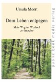 Dem Leben entgegen (eBook, ePUB)