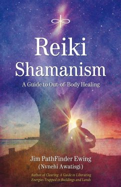 Reiki Shamanism (eBook, ePUB) - Ewing, Jim Pathfinder