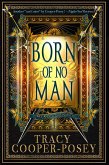 Born of No Man (Once and Future Hearts, #1) (eBook, ePUB)
