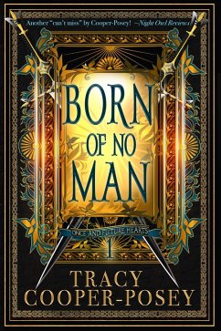 Born of No Man (Once and Future Hearts, #1) (eBook, ePUB) - Cooper-Posey, Tracy