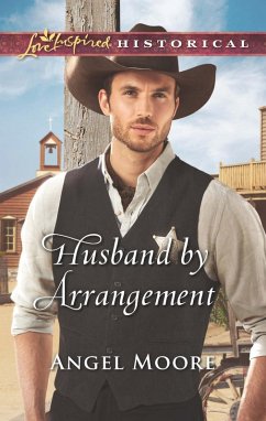 Husband By Arrangement (Mills & Boon Love Inspired Historical) (eBook, ePUB) - Moore, Angel