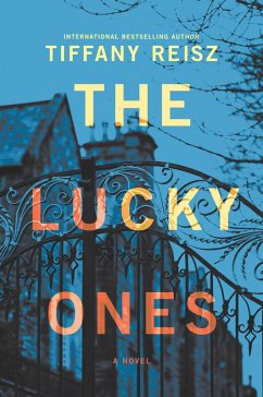 The Lucky Ones (eBook, ePUB) - Reisz, Tiffany