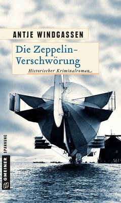 Die Zeppelin-Verschwörung (Mängelexemplar) - Windgassen, Antje