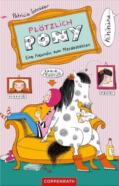 Eine Freundin zum Pferdestehlen / Plötzlich Pony Bd.1 (eBook, ePUB) - Schröder, Patricia