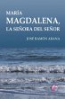 María Magdalena, la señora del Señor... - Bild 1
