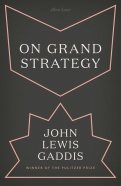 On Grand Strategy (eBook, ePUB) - Gaddis, John Lewis