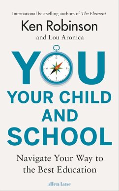 You, Your Child and School (eBook, ePUB) - Robinson, Ken; Aronica, Lou