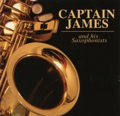Captain James And His Saxophonists Captain James And His Saxophonists