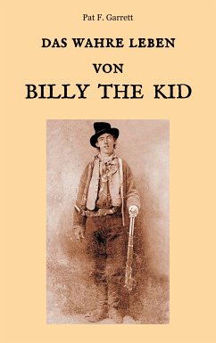Das wahre Leben von Billy the Kid (eBook, ePUB) - Garrett, Pat F.