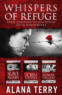 Cover Whispers of Refuge Box Set: 3 Christian Fiction Novels Set in North Korea (eBook, ePUB)