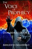 The Voice of Prophecy (Dual Magics, #2) (eBook, ePUB)