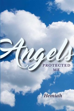 Angels Protected Me (eBook, ePUB) - Hemiah