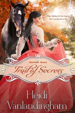 Trail of Secrets (Western Trails series, #3) (eBook, ePUB) - Vanlandingham, Heidi