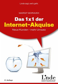 Das 1 x 1 der Internet-Akquise (eBook, PDF) - Moravek, Margit