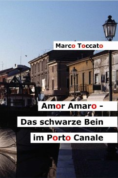 Amor Amaro - Das schwarze Bein im Porto Canale (eBook, ePUB) - Toccato, Marco