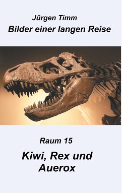 Raum 15 Kiwi, Rex und Auerox (eBook, ePUB) - Timm, Jürgen