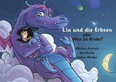 Lia und die Erbsen oder Was ist Krebs? - Version "Vater hat Krebs" (eBook, ePUB)