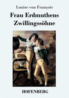 Frau Erdmuthens Zwillingssöhne - François, Louise von