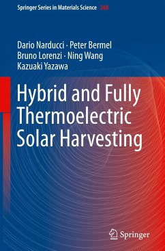 Hybrid and Fully Thermoelectric Solar Harvesting - Narducci, Dario;Bermel, Peter;Lorenzi, Bruno