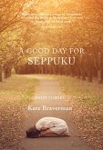 A Good Day for Seppuku (eBook, ePUB) A Good Day for Seppuku (eBook, ePUB)