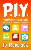 Publish It Yourself!: A Guide to Effective Self-Publishing (eBook, ePUB)