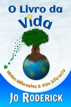 O Livro da Vida: Ideias Diferentes & Vida Diferente (eBook, ePUB) - Roderick, Jo