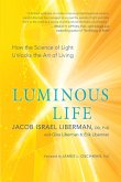 Luminous Life (eBook, ePUB) Luminous Life (eBook, ePUB)