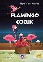 Flamingo Cocuk - Firat Pürselim, Mehmet