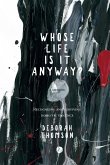 Whose Life is it Anyway?