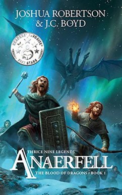Anaerfell (The Blood of Dragons, #1) (eBook, ePUB) - Robertson, Joshua; Boyd, J. C.