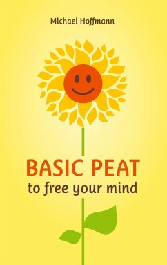 Basic PEAT to free your mind - Hoffmann, Michael