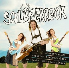 Schlagerrock - Alpenrebellen/Volxrock/Schürzenjäger