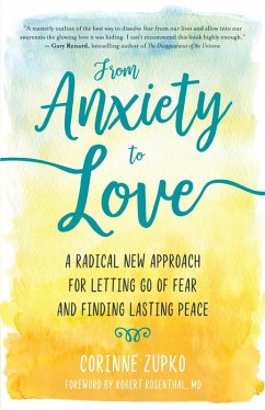 From Anxiety to Love (eBook, ePUB) - Zupko, Corinne