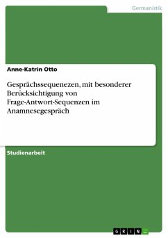 Cover Gesprächssequenezen, mit besonderer Berücksichtigung von Frage-Antwort-Sequenzen im Anamnesegespräch (eBook, ePUB)
