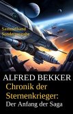 Der Anfang der Saga - Chronik der Sternenkrieger Sammelband (eBook, ePUB) Der Anfang der Saga - Chronik der Sternenkrieger Sammelband (eBook, ePUB)