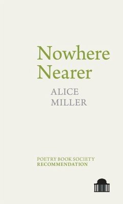 Nowhere Nearer - Miller, Alice