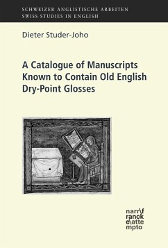 A Catalogue of Manuscripts Known to Contain Old English Dry-Point Glosses (eBook, PDF) - Studer-Joho, Dieter