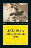 ¡Bang, bang, estás muerto IV ! (eBook, ePUB)