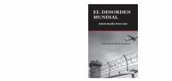 El desorden mundial : guerras de poder, terror y caos - Moniz Bandeira, Luis Alberto