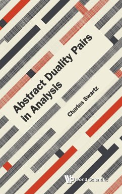 Abstract Duality Pairs in Analysis - Swartz, Charles