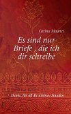 Es sind nur Briefe, die ich dir schreibe (eBook, ePUB)