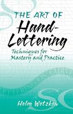 The Art of Hand-Lettering The Art of Hand-Lettering