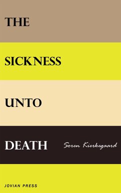 The Sickness Unto Death (eBook, ePUB) - Kierkegaard, Soren