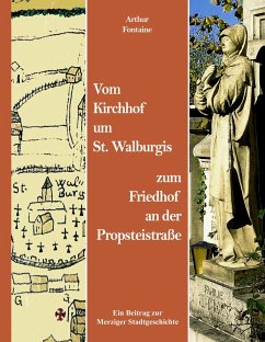 Vom Kirchhof um St. Walburgis zum Friedhof an der Propsteistraße - Fontaine, Arthur