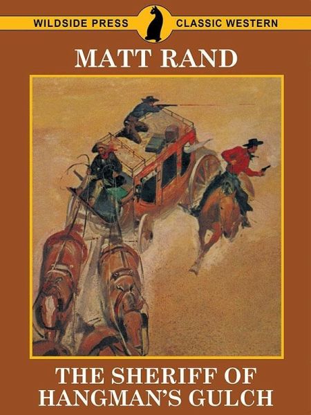 The Sheriff of Hangman's Gulch (eBook, ePUB) The Sheriff of Hangman's Gulch (eBook, ePUB)